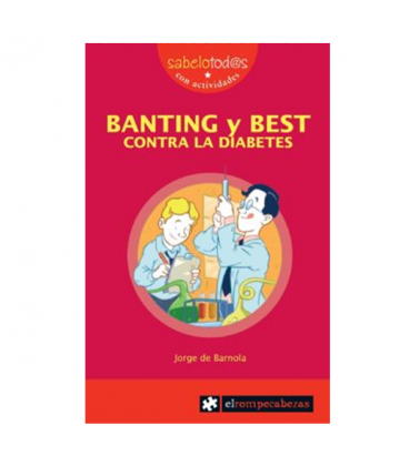 Banting y Best Contra la Diabetes