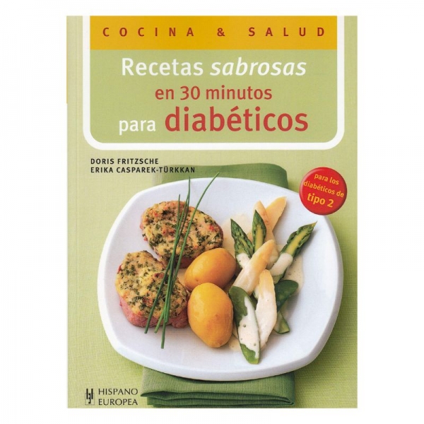 Recetas sabrosas en 30 minutos para diabéticos - Cocina y salud
