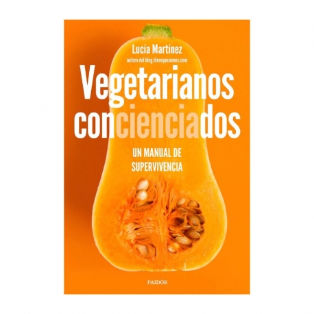 Vegetarianos concienciados - un manual de supervivencia