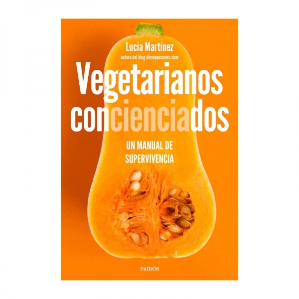 Vegetarianos concienciados - Un manual de supervivencia